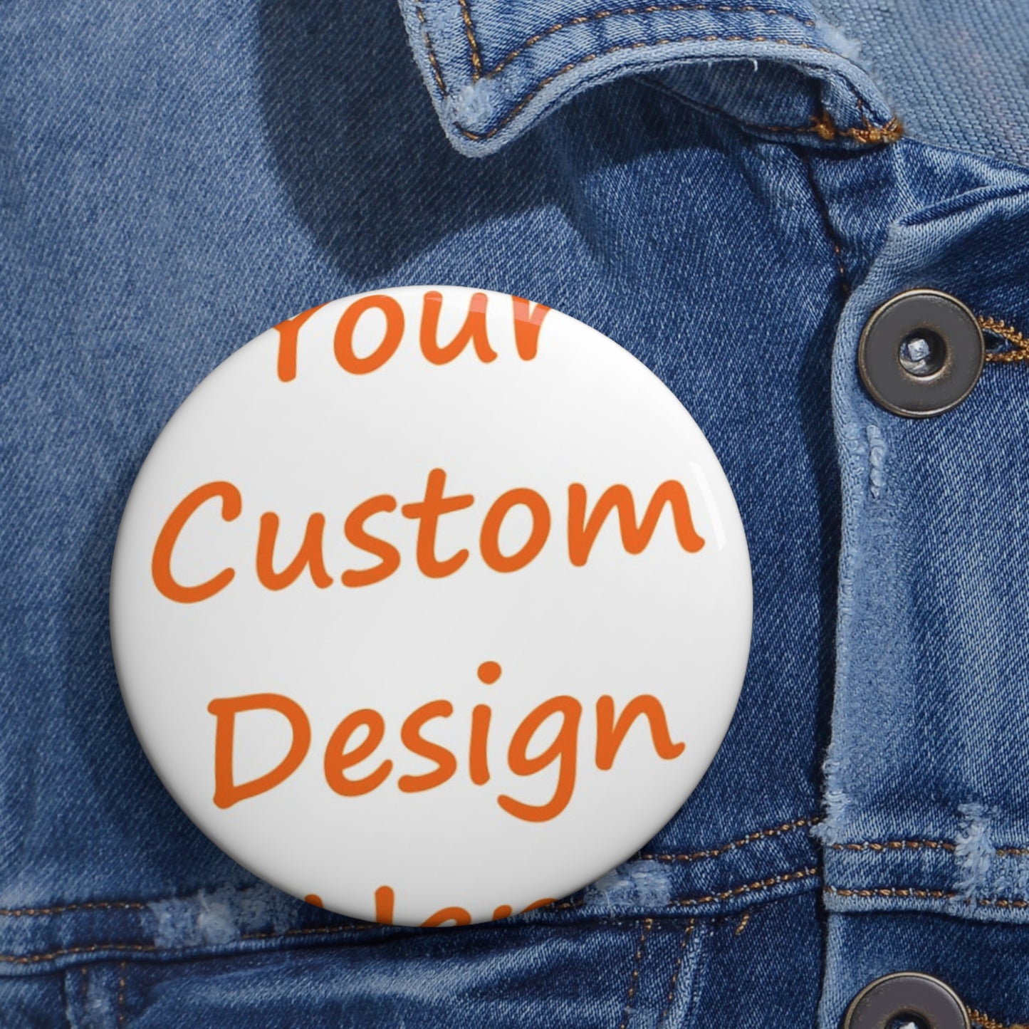 Custom Pin Buttons Custom Purchase & Message Artwork! No Limits!