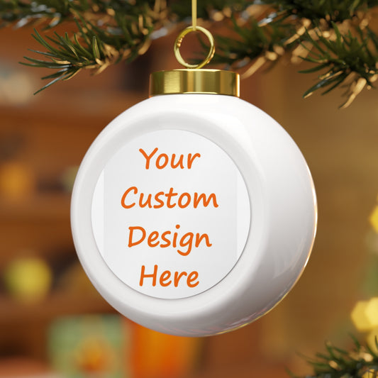 Christmas Ball Ornament Custom Purchase & Message Artwork! No Limits!